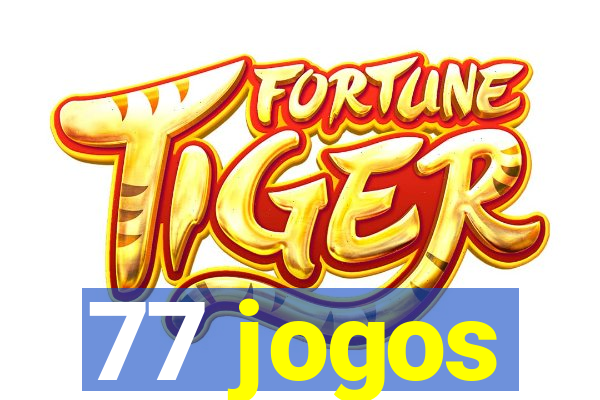 77 jogos